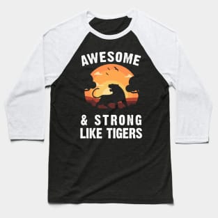 Tiger Awesome and Strong Like Tigers Vintage Sunset Theme Baseball T-Shirt